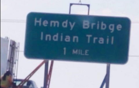 NCDOT Installs New Misspelled Sign in Union County That Reads “Hemdy Bribge”