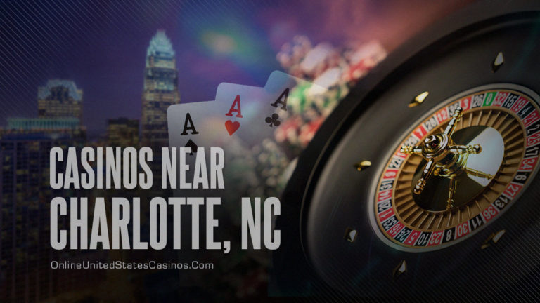 The Best Casinos in Charlotte, NC & Near