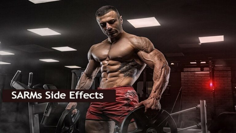 SARMs Side Effects: How To Stay Safe