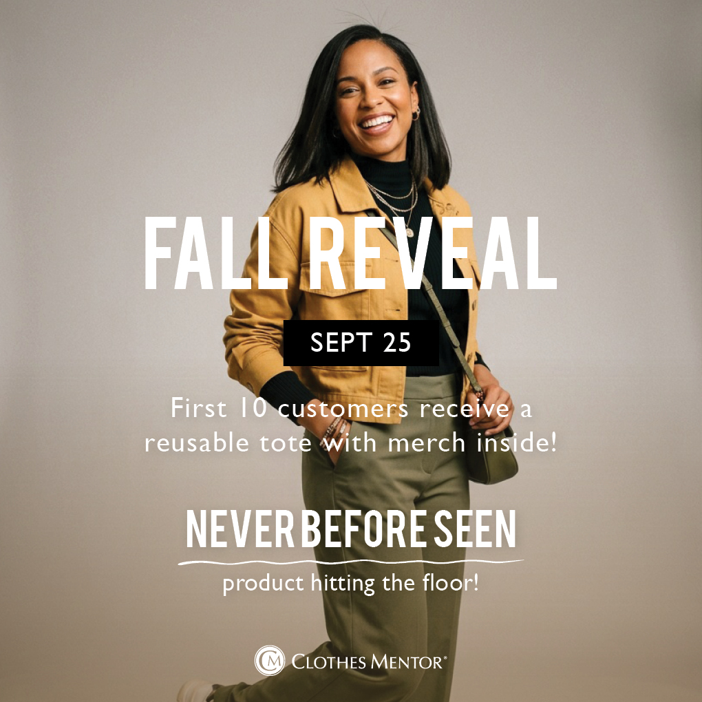 Clothes Mentor Fall Reveal September 25 flyer featuring fall fashion and a first-ten-customers tote offer.